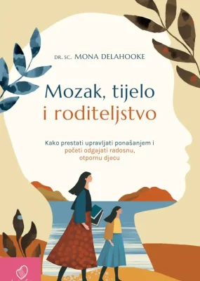 5. Mozak, tijelo i roditeljstvo