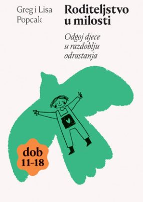 Roditeljstvo u milosti - odrastanje